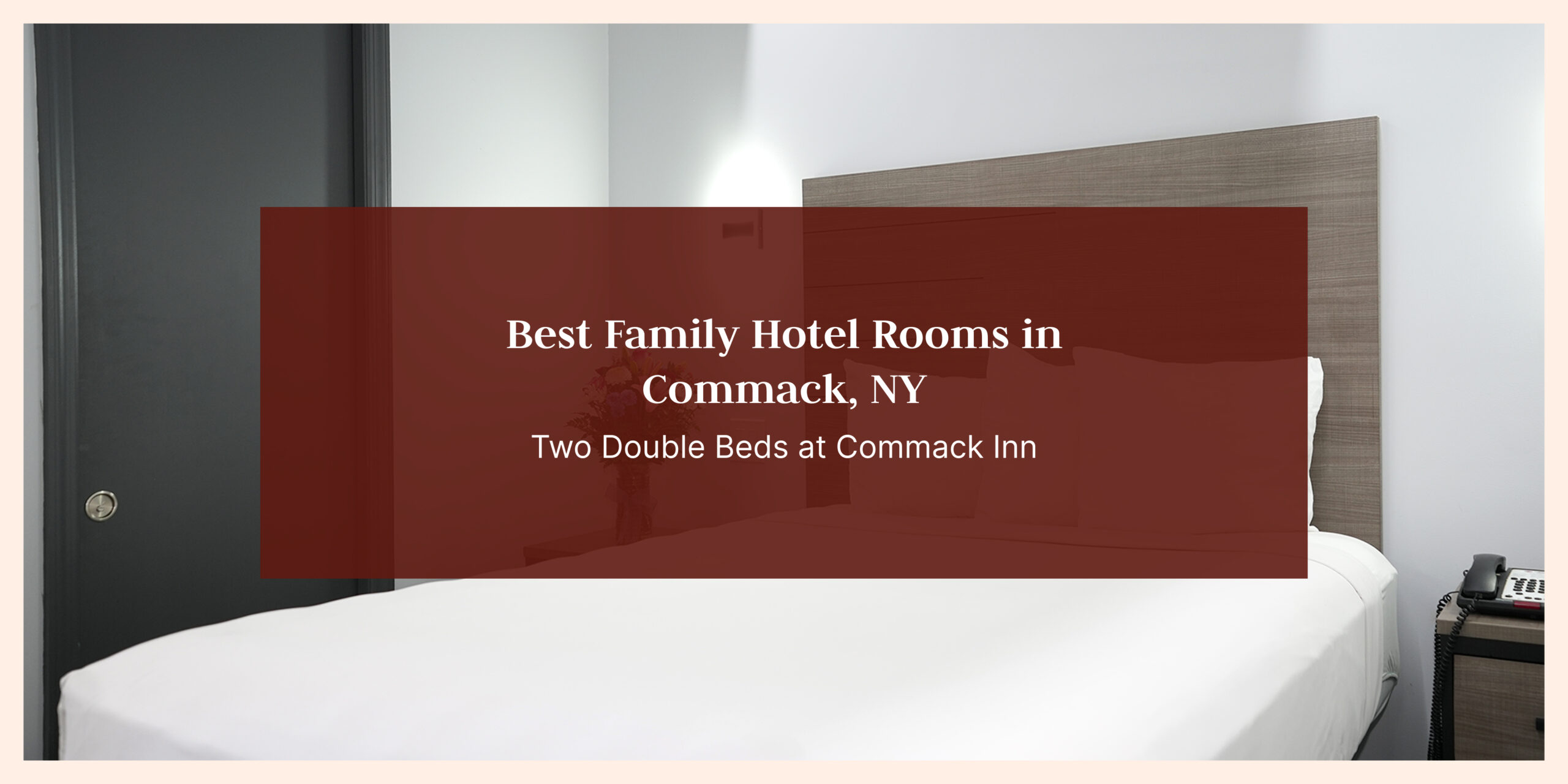 Family Hotel Rooms Commack NY