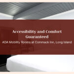 ADA Mobility Rooms at Commack Inn, Long Island