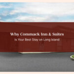 Why Commack Inn & Suites Is Your Best Stay on Long Island