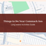 Things to Do Near Commack Inn: Long Island Activities Guide