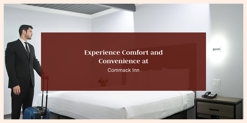 Experience Comfort and Convenience at Commack Inn