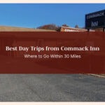 Best Day Trips from Commack Inn: Where to Go Within 30 Miles