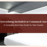 Everything Included at Commack Inn: A Complete Amenities Guide for New Guests