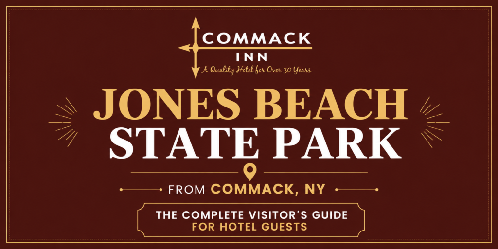 Jones Beach State Park from Commack, NY - The Complete Visitor's Guide for Hotel Guests